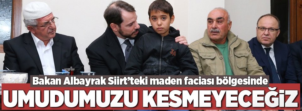 Bakan Albayrak Siirtteki maden faciası hakkında son bilgileri verdi