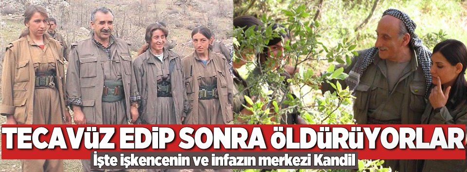 Tecavüz ve infaz merkezi: Kandil