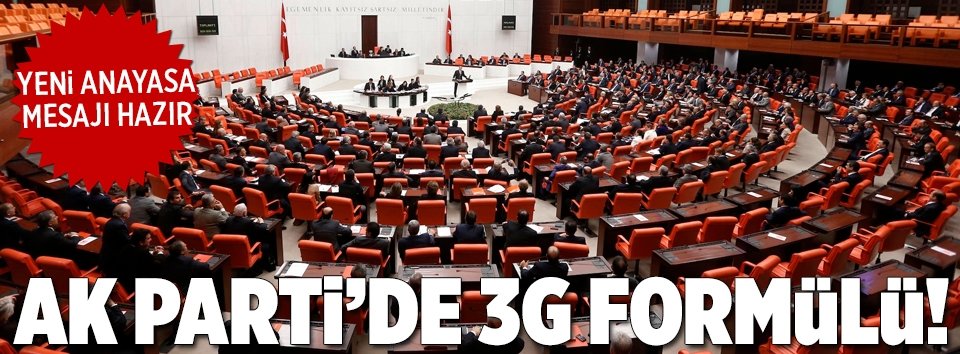 AK Parti’de 3G formülü