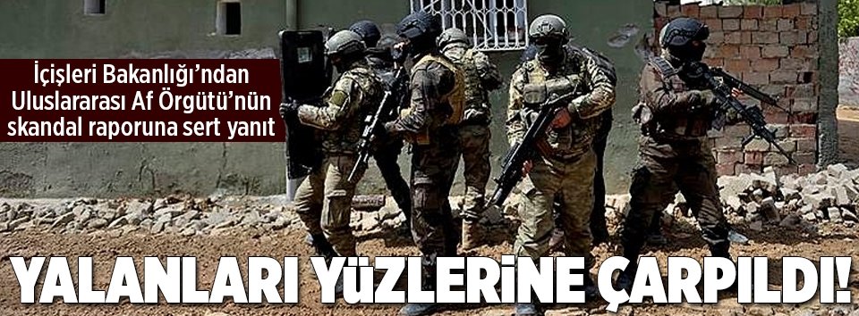 İçişlerinden Uluslararası Af Örgütüne yanıt!