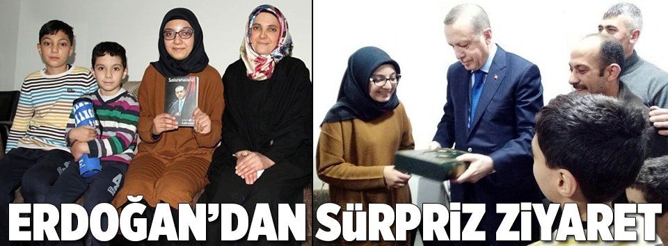 Cumhurbaşkanı Erdoğandan sürpriz ziyaret