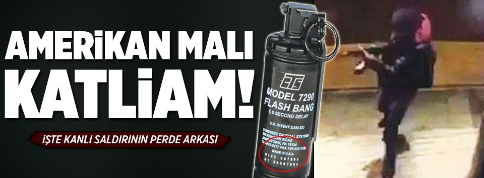 Katliamın pimi Amerikan malı