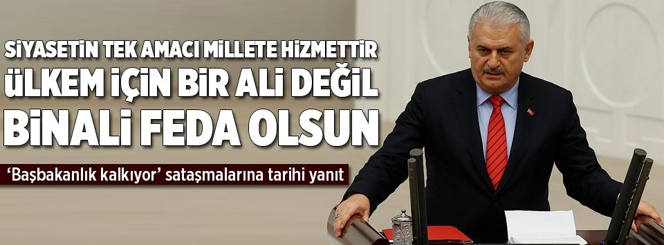 Başbakan: Siyasetin tek amacı millete hizmettir
