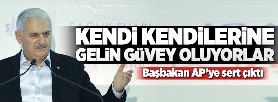 Başbakan: Kendi kendilerine gelin güvey oluyorlar