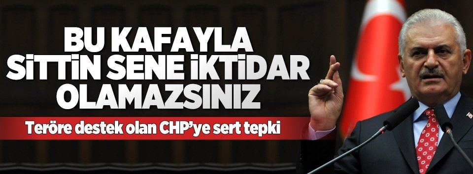 Başbakan: Siz sittin sene iktidar olamazsınız