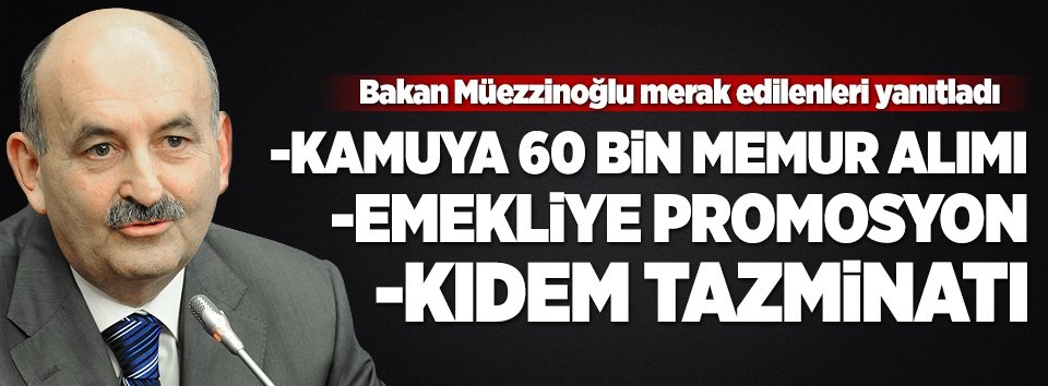 Bakan az önce açıkladı! 60 bin kişi alınacak