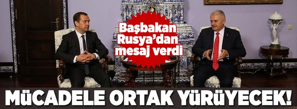 Başbakan: Terörle mücadelede işbirliği yapacağız